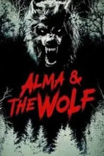 ดูหนังใหม่2025 Alma and the Wolf (2025) อัลมา แอนด์ เดอะ วูล์ฟ [หนังฝรั่ง] [ซับไทย] [HD]