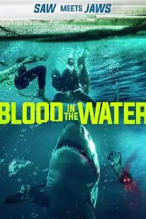 ดูหนังออนไลน์ บลัดอินเดอะวอเตอร์ (2022) Blood in the Water [หนังฝรั่ง] [ซับไทย] [HD]