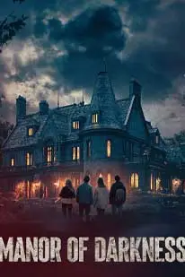 ดูหนังใหม่2025 Manor of Darkness (2025) แมนเนอร์ ออฟ ดาร์คเนส ซับไทย HD