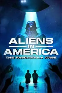 ดูหนังใหม่2025 Aliens in America_ The Pascagoula Case (2025) ซับไทย HD